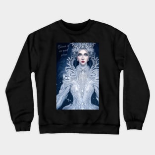 Queen of Ice and Snow Crewneck Sweatshirt